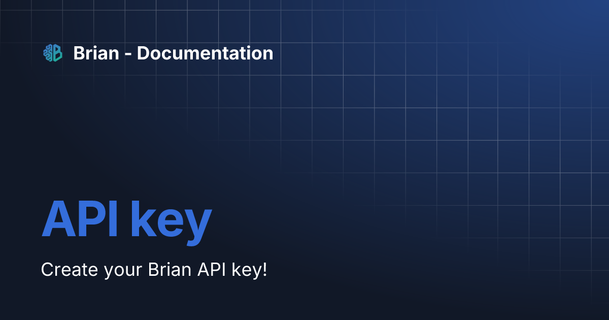 API key | Brian - Documentation